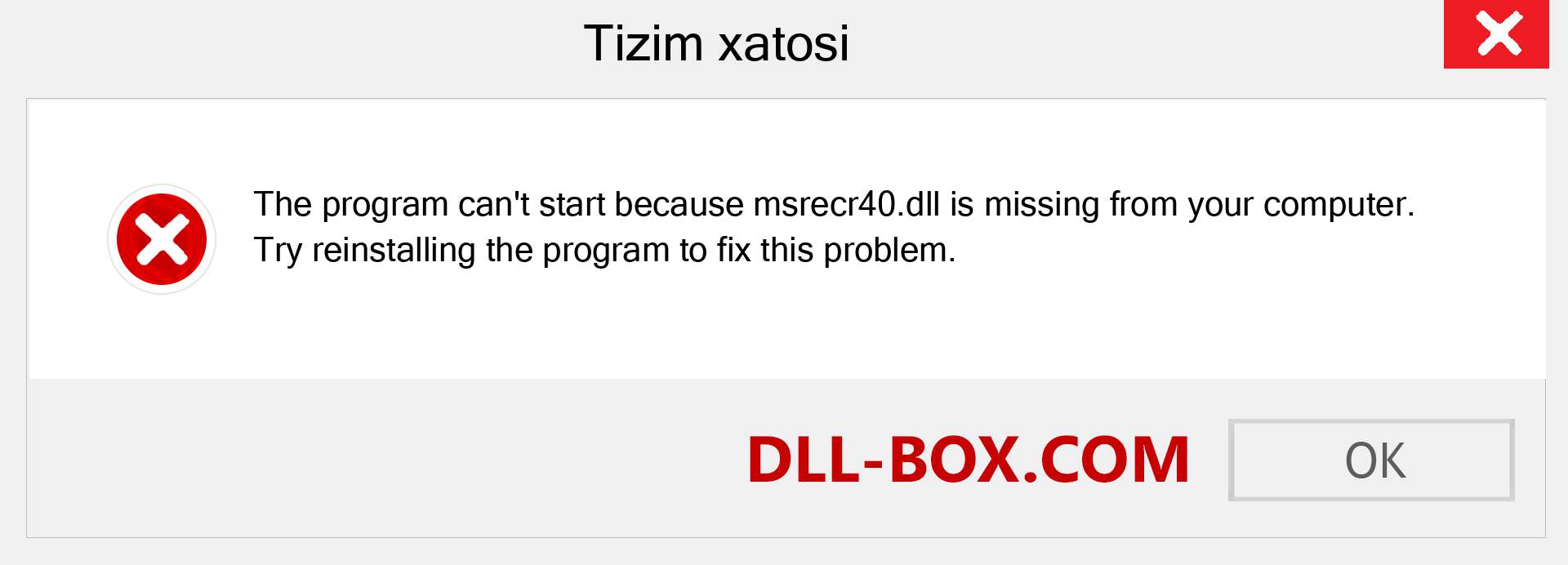 msrecr40.dll fayli yo'qolganmi?. Windows 7, 8, 10 uchun yuklab olish - Windowsda msrecr40 dll etishmayotgan xatoni tuzating, rasmlar, rasmlar